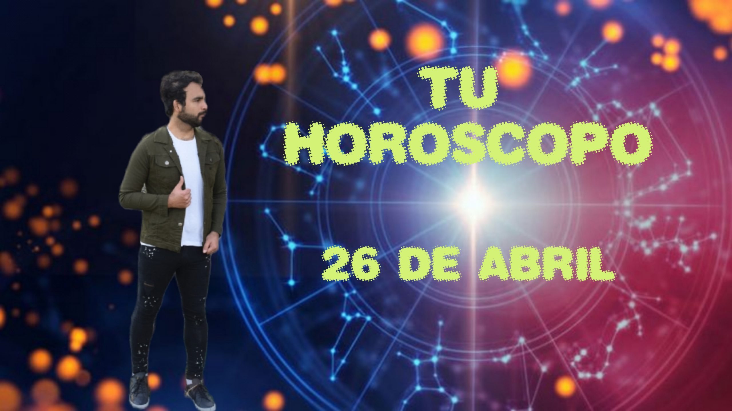 Horóscopo del día 26 de abril. Descubre tu futuro con Marcos Nahuel