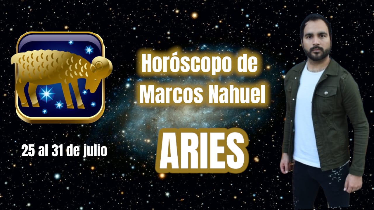 Aries, horóscopo del 25 al 31 julio, por Marcos Nahuel