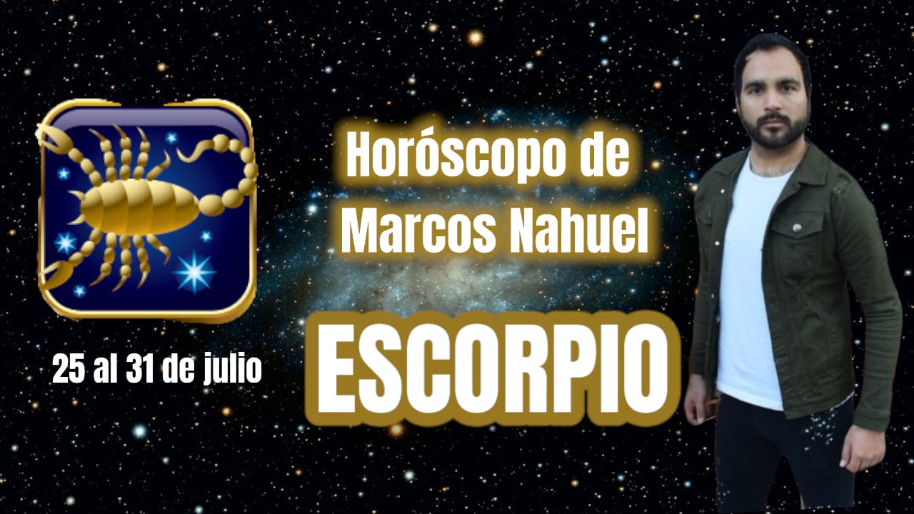 Escorpio, horóscopo del 25 al 31 julio, por Marcos Nahuel